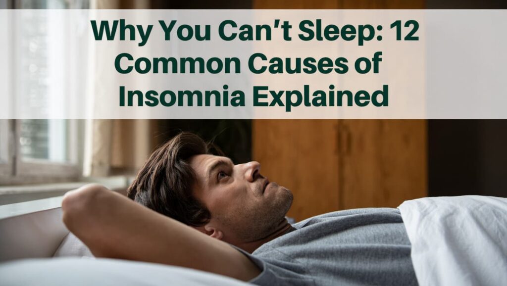 Why You Can’t Sleep: 12 Common Causes of Insomnia Explained Man Suffering From Sleep Disorders