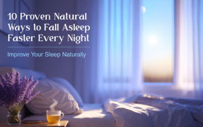 10 Proven Natural Ways to Fall Asleep Faster Every Night