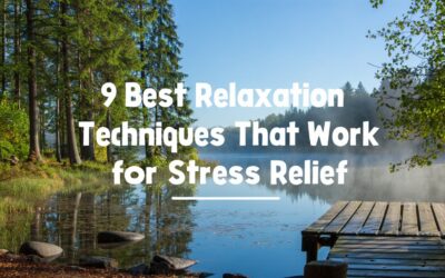 9 Best Relaxation Techniques That Work for Stress Relief