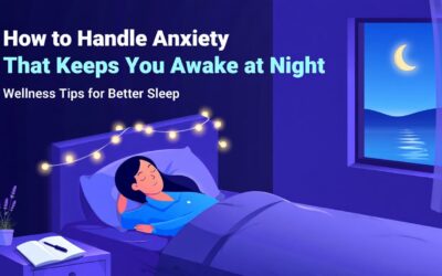 How to Handle Anxiety That Keeps You Awake at Night